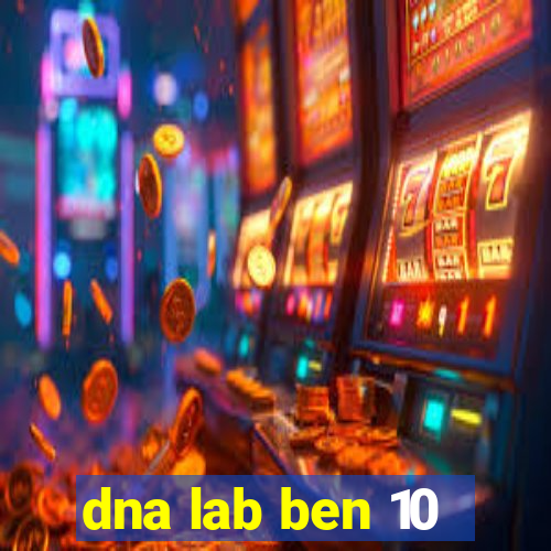 dna lab ben 10